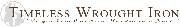 Timeless Wrought Iron