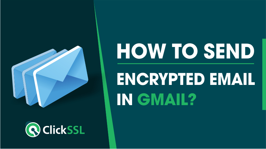 how to send encrypted email in gmail