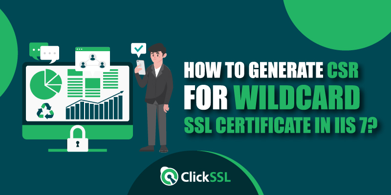 how to generate csr for wildcard ssl certificate In iis 7