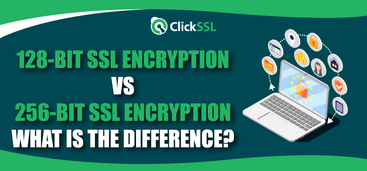 128 bit ssl encryption vs 256 bit ssl encryption